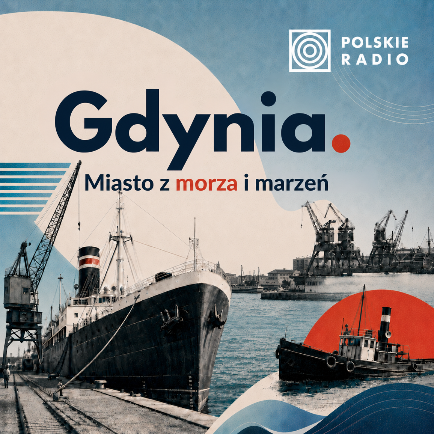 Gdynia. Miasto z morza i marzeń